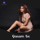 Qasam Se Single