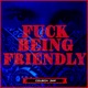 F k Being Friendly Single