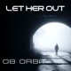 Let her out Single