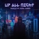 Up All Night feat Ezra James EP