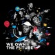 We Own the Future Single feat GoodLuck Shekhinah Msaki Single