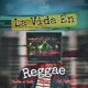 La Vida en Reggae feat Ed Tafari Tristan el Gato Single