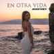 EN OTRA VIDA Single