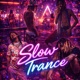Slow Trance Single