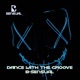Dance With the Groove Single