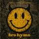 Bro Hymn Single
