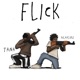 Flick With Tana Single