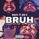 Bruh feat Big D FG Single