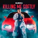 Killing Me Softly Urban Version Single