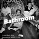 Bathroom Single feat Jwinnerszn THE TAB Single