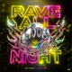 Rave All Night Single