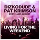 Living for the Weekend feat Luke August Remixes EP