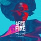 Afrofire feat Boybreed Single