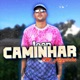 Caminhar feat DJ Binho Single