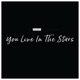You Live in the Stars Single