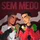 Sem Medo Single