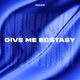 Give Me Ecstasy Single