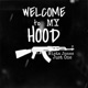 Welcome To My Hood feat Just One Single