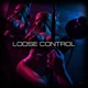 Loose Control Single