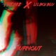 Burnout feat Lil Boi Blu Single