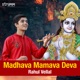 Madhava Mamava Deva Single