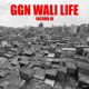 GGN WALI LIFE Single