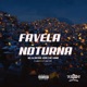 Favela Noturna Single