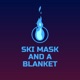 Ski Mask and a Blanket 2nd Version 2nd Version Single