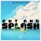 Out and Splash Single