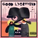 Good Lover Bad Boyfriend EP