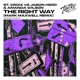 The Right Way Mark Maxwell Remix Single