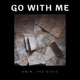 Go with Me Single