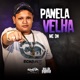 Panela Velha Single
