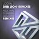 Dub Lion Remixes