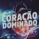 Coração Dominado feat MC Bruno MS DJ NENE Single