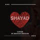Shayad Single