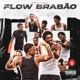 Flow Brabão Single