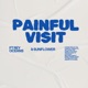 PAINFUL VISIT feat REY OCEANS SUNFLOWER Single
