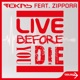 Live Before You Die feat Zippora Single