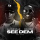 See Dem feat Com Cruz Alltime Willie Single