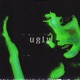 ugly EP