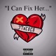 I Can Fix Her feat Cocoscars Single