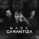 Nada Garantiza Single