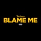 BLAME ME Single