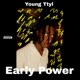Early Power Single
