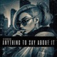 Anything to Say About It Single