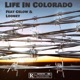 Life In Colorado feat Celow Looney Single