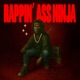 Rappin Ass Ninja Single