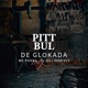 Pitt Bul de Glokada Single