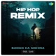 Sawan Ka Mahina Hip Hop Remix Single